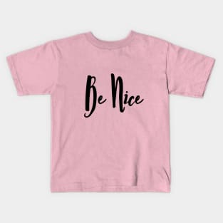 Be Nice Kids T-Shirt